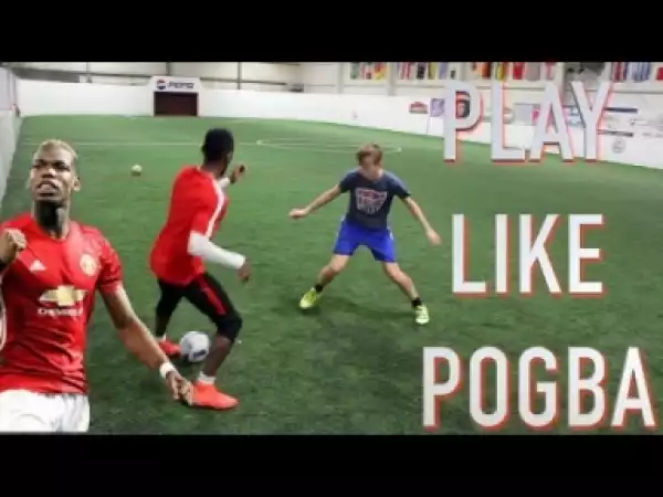 Video: HOW TO PLAY LIKE POGBA - STEP BY STEP - SOCCER SKILLS